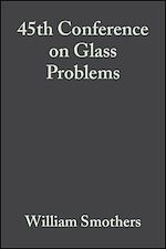 Télécharger le livre :  45th Conference on Glass Problems, Volume 6, Issue 3/4