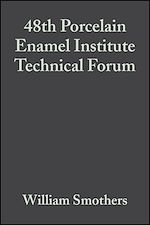 Télécharger le livre :  48th Porcelain Enamel Institute Technical Forum, Volume 8, Issue 5/6
