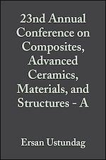 Télécharger le livre :  23nd Annual Conference on Composites, Advanced Ceramics, Materials, and Structures - A, Volume 20, Issue 3