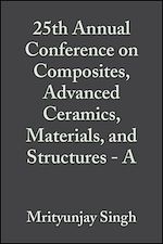 Télécharger le livre :  25th Annual Conference on Composites, Advanced Ceramics, Materials, and Structures - A, Volume 22, Issue 3