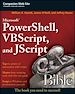 Télécharger le livre :  Microsoft PowerShell, VBScript and JScript Bible
