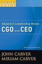 Télécharger le livre :  A Carver Policy Governance Guide, Adjacent Leadership Roles