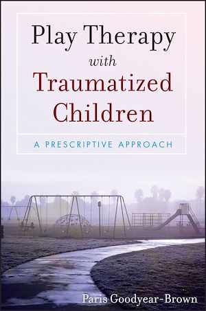 Téléchargez le livre :  Play Therapy with Traumatized Children