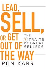 Télécharger le livre :  Lead, Sell, or Get Out of the Way