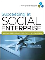 Télécharger le livre :  Succeeding at Social Enterprise