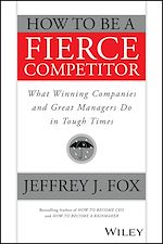 Télécharger le livre :  How to Be a Fierce Competitor