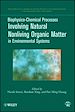 Télécharger le livre :  Biophysico-Chemical Processes Involving Natural Nonliving Organic Matter in Environmental Systems