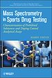 Télécharger le livre :  Mass Spectrometry in Sports Drug Testing