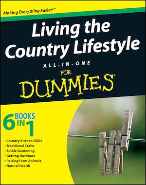 Download the eBook: Living the Country Lifestyle All-In-One For Dummies