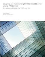 Télécharger le livre :  Designing and Implementing IP/MPLS-Based Ethernet Layer 2 VPN Services