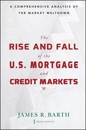 Téléchargez le livre :  The Rise and Fall of the US Mortgage and Credit Markets