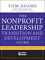 Télécharger le livre :  The Nonprofit Leadership Transition and Development Guide