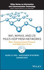 Télécharger le livre :  WiFi, WiMAX, and LTE Multi-hop Mesh Networks