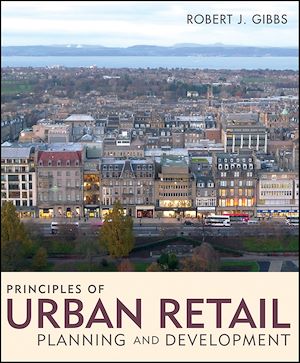 Téléchargez le livre :  Principles of Urban Retail Planning and Development