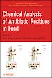 Télécharger le livre :  Chemical Analysis of Antibiotic Residues in Food