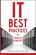 Télécharger le livre :  IT Best Practices for Financial Managers