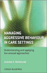 Télécharger le livre :  Managing Aggressive Behaviour in Care Settings