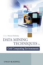 Télécharger le livre :  Data Mining Techniques in Grid Computing Environments