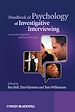 Télécharger le livre :  Handbook of Psychology of Investigative Interviewing