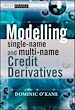 Télécharger le livre :  Modelling Single-name and Multi-name Credit Derivatives