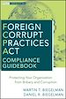 Télécharger le livre :  Foreign Corrupt Practices Act Compliance Guidebook