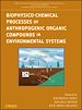 Télécharger le livre :  Biophysico-Chemical Processes of Anthropogenic Organic Compounds in Environmental Systems