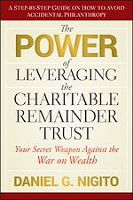 Télécharger le livre :  The Power of Leveraging the Charitable Remainder Trust