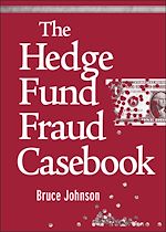 Télécharger le livre :  The Hedge Fund Fraud Casebook