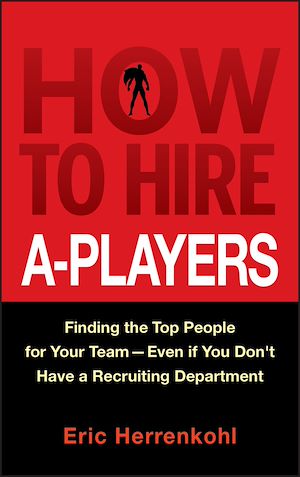 Téléchargez le livre :  How to Hire A-Players
