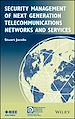 Télécharger le livre :  Security Management of Next Generation Telecommunications Networks and Services