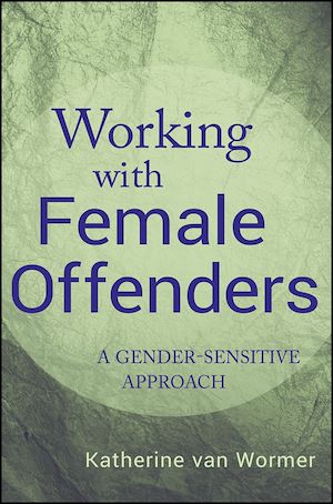 Téléchargez le livre :  Working with Female Offenders