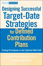 Télécharger le livre :  Designing Successful Target-Date Strategies for Defined Contribution Plans
