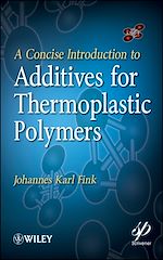 Download this eBook A Concise Introduction to Additives for Thermoplastic Polymers