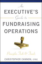 Télécharger le livre :  An Executive's Guide to Fundraising Operations