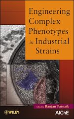 Télécharger le livre :  Engineering Complex Phenotypes in Industrial Strains