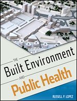 Télécharger le livre :  The Built Environment and Public Health