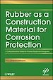 Télécharger le livre :  Rubber as a Construction Material for Corrosion Protection