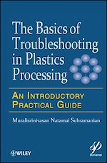 Download this eBook Basics of Troubleshooting in Plastics Processing