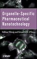 Télécharger le livre :  Organelle-Specific Pharmaceutical Nanotechnology