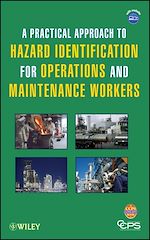 Télécharger le livre :  A Practical Approach to Hazard Identification for Operations and Maintenance Workers