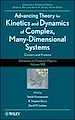 Télécharger le livre :  Advancing Theory for Kinetics and Dynamics of Complex, Many-Dimensional Systems