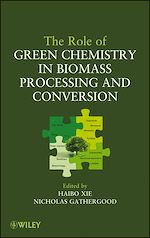 Télécharger le livre :  The Role of Green Chemistry in Biomass Processing and Conversion