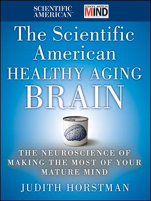 Téléchargez le livre :  The Scientific American Healthy Aging Brain