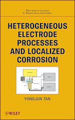 Télécharger le livre :  Heterogeneous Electrode Processes and Localized Corrosion