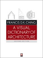 Télécharger le livre :  A Visual Dictionary of Architecture