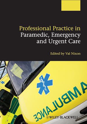 Téléchargez le livre :  Professional Practice in Paramedic, Emergency and Urgent Care