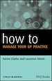 Télécharger le livre :  How to Manage Your GP Practice
