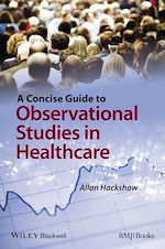Télécharger le livre :  A Concise Guide to Observational Studies in Healthcare