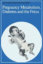 Télécharger le livre :  Pregnancy Metabolism, Diabetes and the Fetus