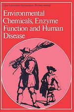 Télécharger le livre :  Environmental Chemicals, Enzyme Function and Human Disease